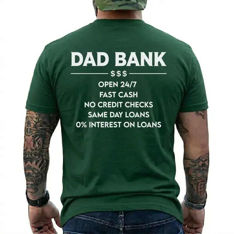 Dad Bank Open 24/7 Graphic T-Shirt / Sweatshirt / Hoodie