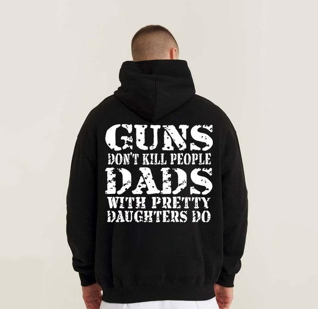 Guns Don't Kill People I Kill People T-Shirt / Sweatshirt / Hoodie