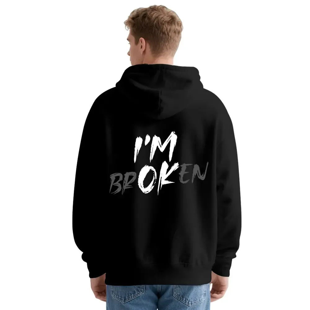 I'm Broken I'm OK T-Shirt / Sweatshirt / Hoodie