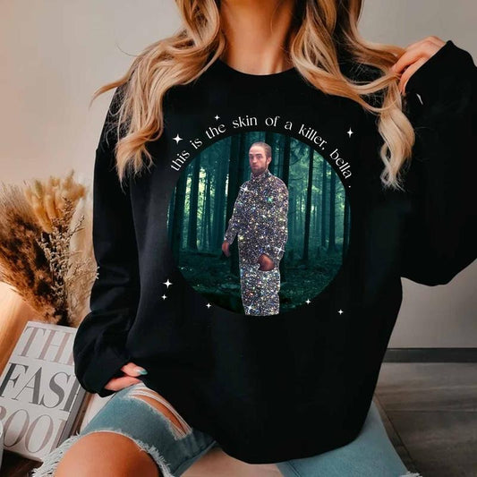 Twilight Edward Cullen Skin of a Killer Meme T-Shirt / Sweatshirt / Hoodie