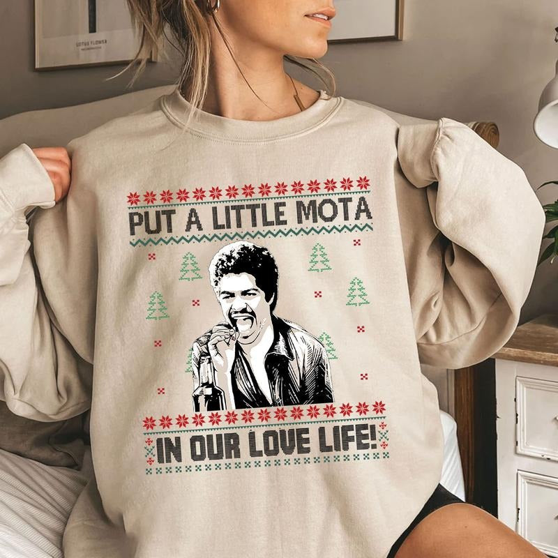 Put A Little Mota In Our Love Life Christmas Ugly T-Shirt / Sweatshirt / Hoodie