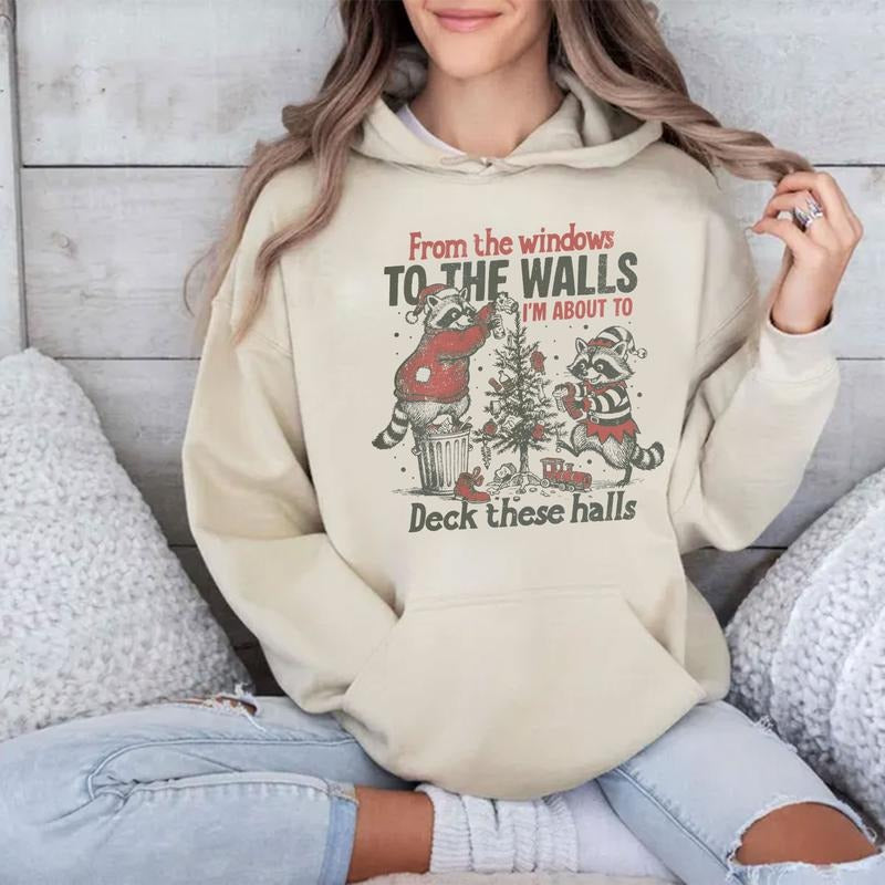 From the Windows to the Walls Funny Raccoon Christmas T-Shirt / Sweatshirt / Hoodie