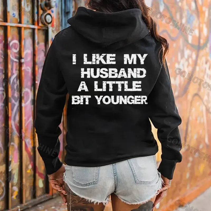 I Like My Husband A Little Bit Younger T-Shirt / Sweatshirt / Hoodie