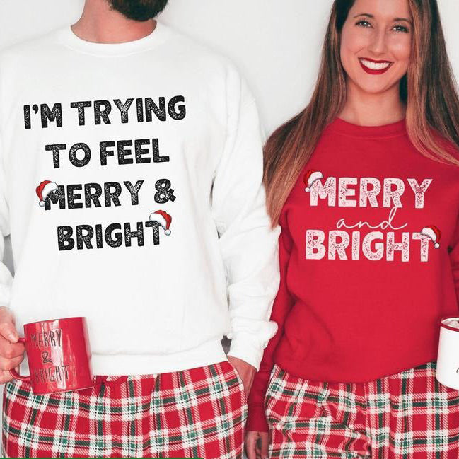 I'm Trying To Feel Merry And Bright Funny Matching Couple Christmas T-Shirt / Sweatshirt / Hoodie