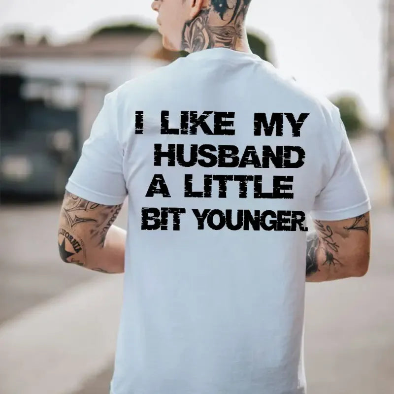 I Like My Husband A Little Bit Younger T-Shirt / Sweatshirt / Hoodie
