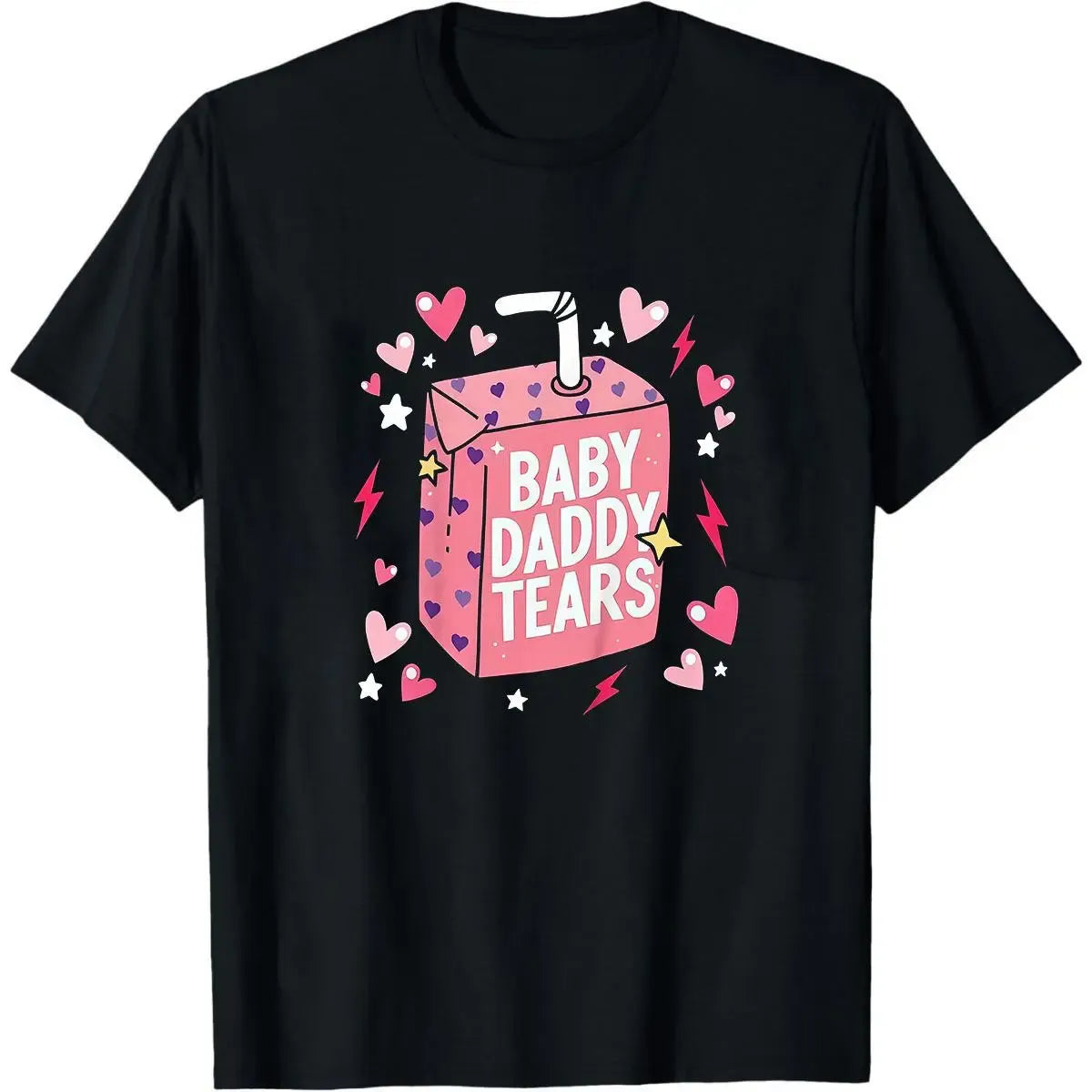 Baby Daddy Tears Love Heart Graphic T-Shirt / Sweatshirt / Hoodie