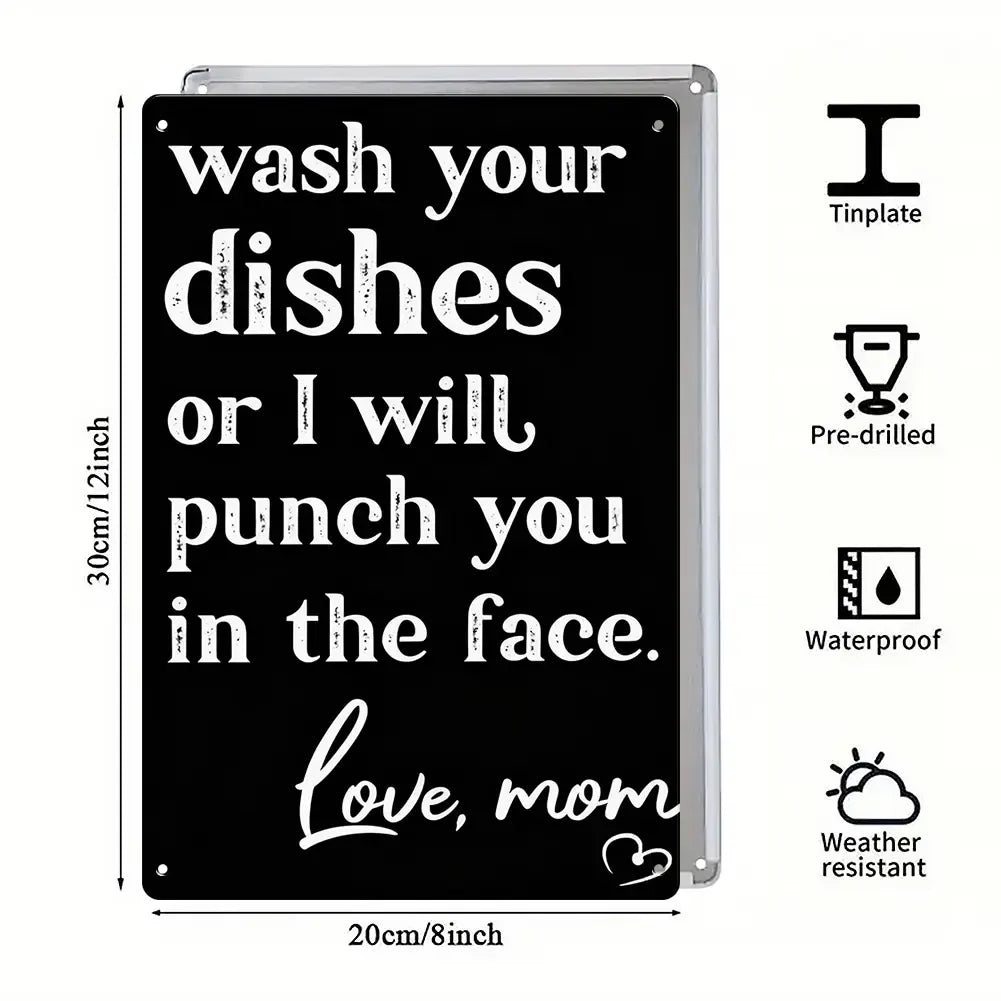 Wash Your Dishes Love Mom Metal Sign-Perfect gift for Mother’s Day