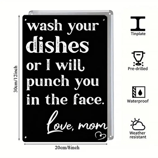 Wash Your Dishes Love Mom Metal Sign-Perfect gift for Mother’s Day