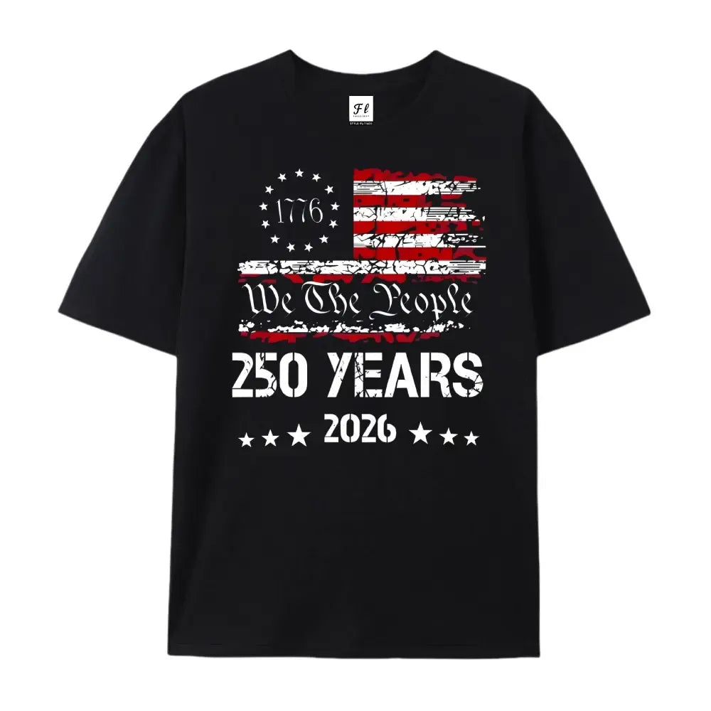 We The People 250 Years 2026 T-Shirt / Sweatshirt / Hoodie