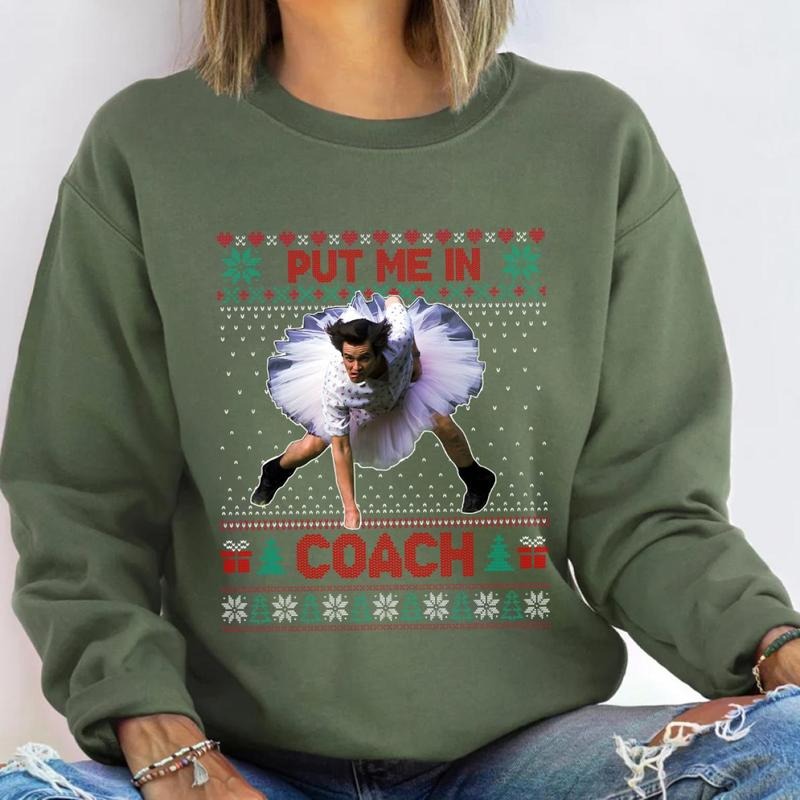 Put Me In Coach Funny Ugly Christmas T-Shirt / Sweatshirt / Hoodie
