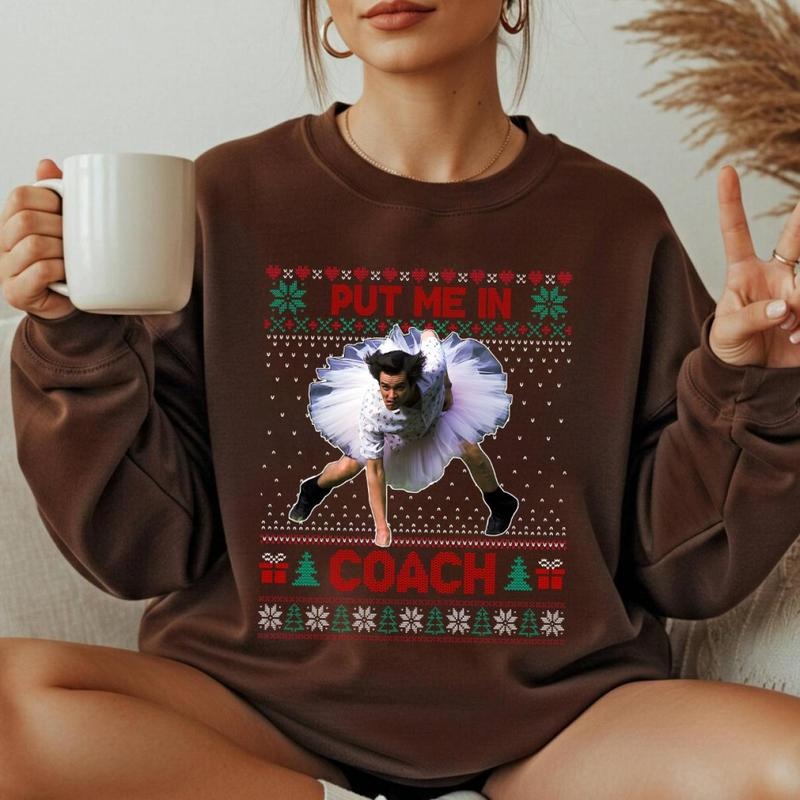 Put Me In Coach Funny Ugly Christmas T-Shirt / Sweatshirt / Hoodie