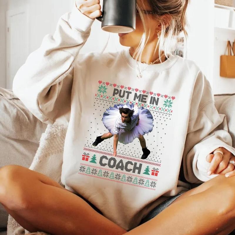 Put Me In Coach Funny Ugly Christmas T-Shirt / Sweatshirt / Hoodie