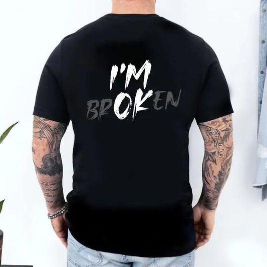 I'm Broken I'm OK T-Shirt / Sweatshirt / Hoodie
